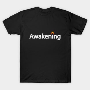 Awakening spiritual fun design T-Shirt